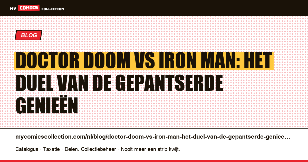 Doctor Doom vs Iron Man: het duel van de gepantserde genieën — artikelillustratie