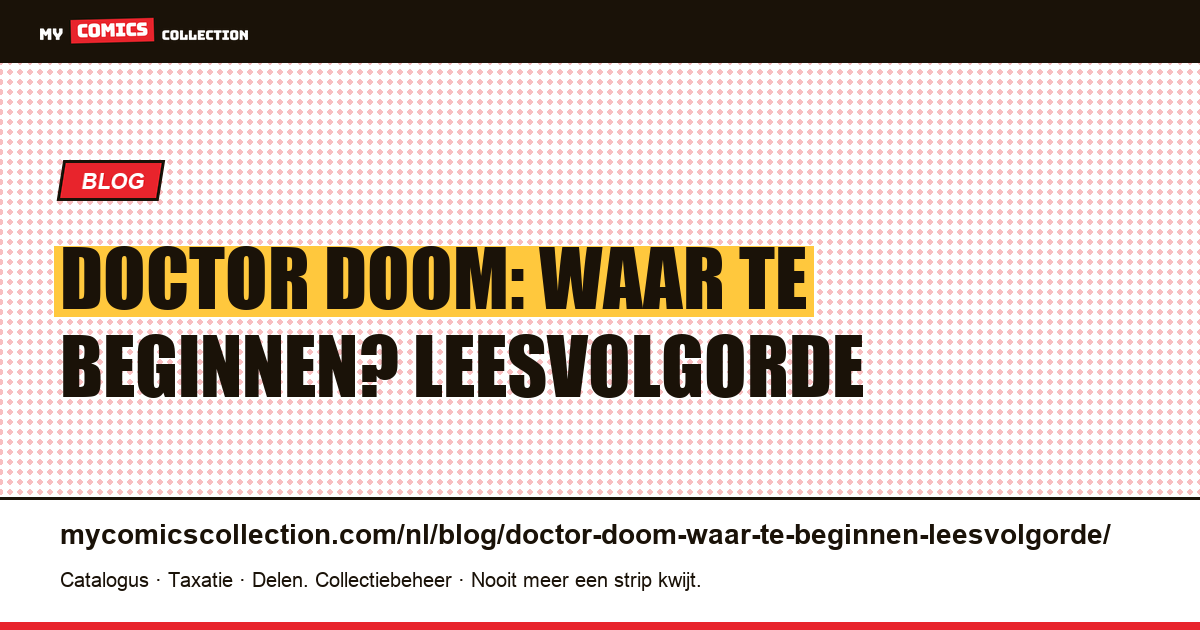 Doctor Doom: waar te beginnen? Leesvolgorde — artikelillustratie