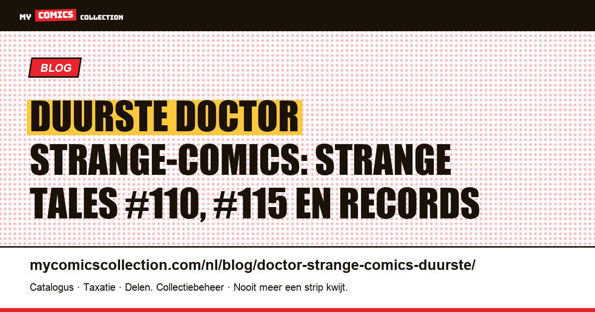 De duurste Doctor Strange-comics: Silver Age-sleutelnummers en veilingrecords, artikelillustratie