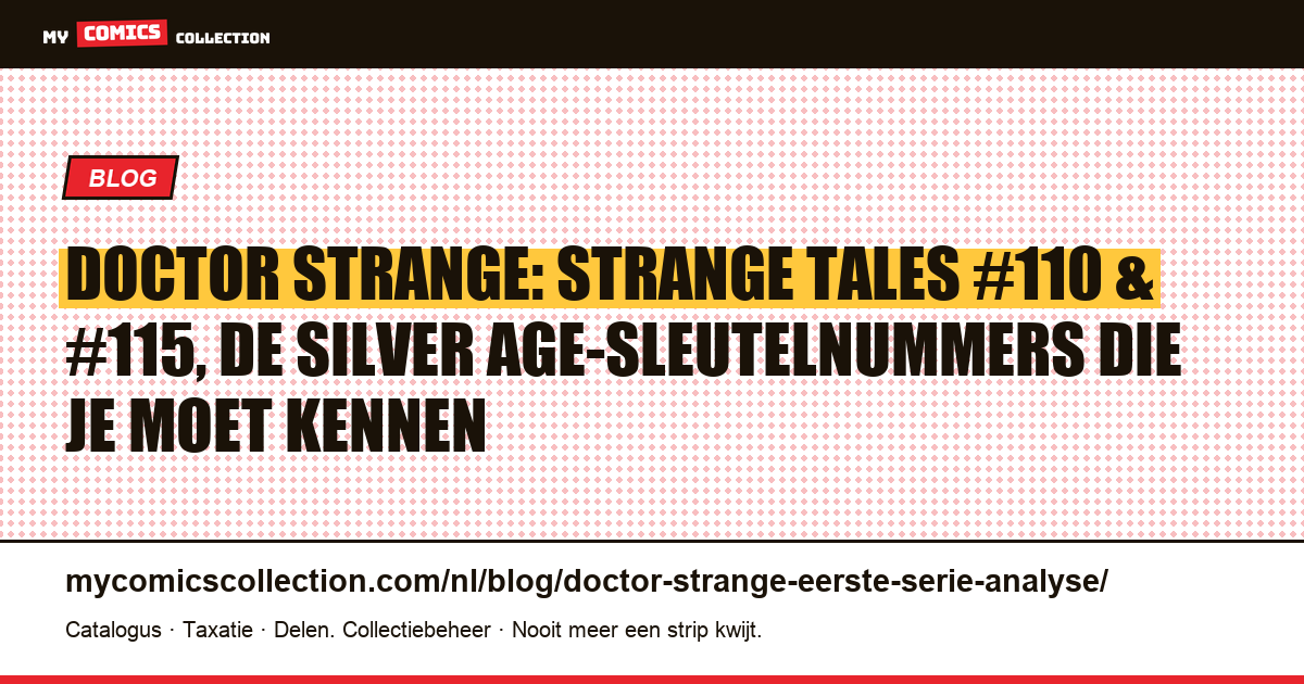 Doctor Strange: Strange Tales #110 en #115, de Silver Age-fundamenten, artikelillustratie