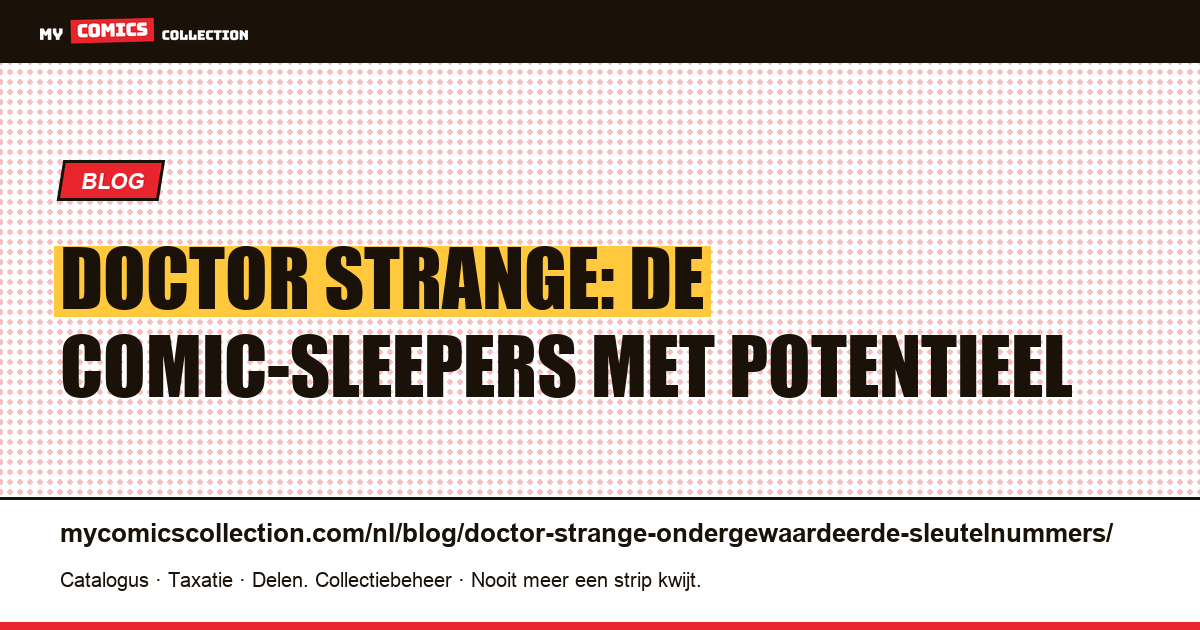 Doctor Strange: de ondergewaardeerde nummers om in de gaten te houden, artikelillustratie