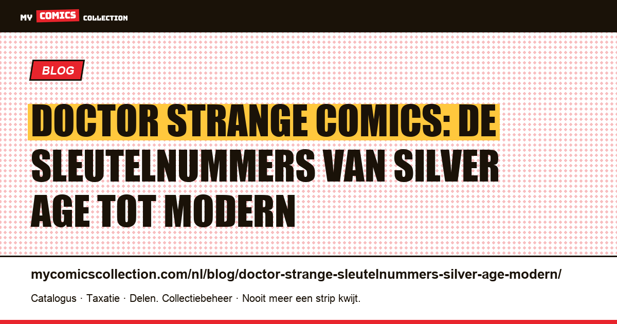 Doctor Strange: sleutelnummers, eerste verschijningen en moderne must-haves, artikelillustratie
