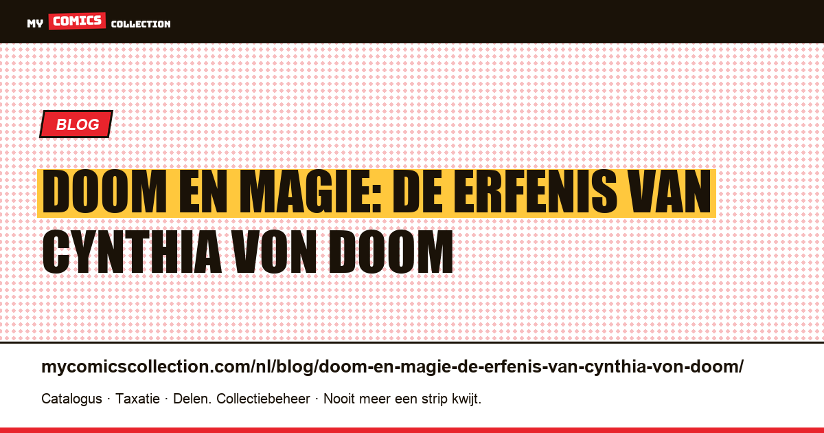 Doom en magie: de erfenis van Cynthia Von Doom — artikelillustratie