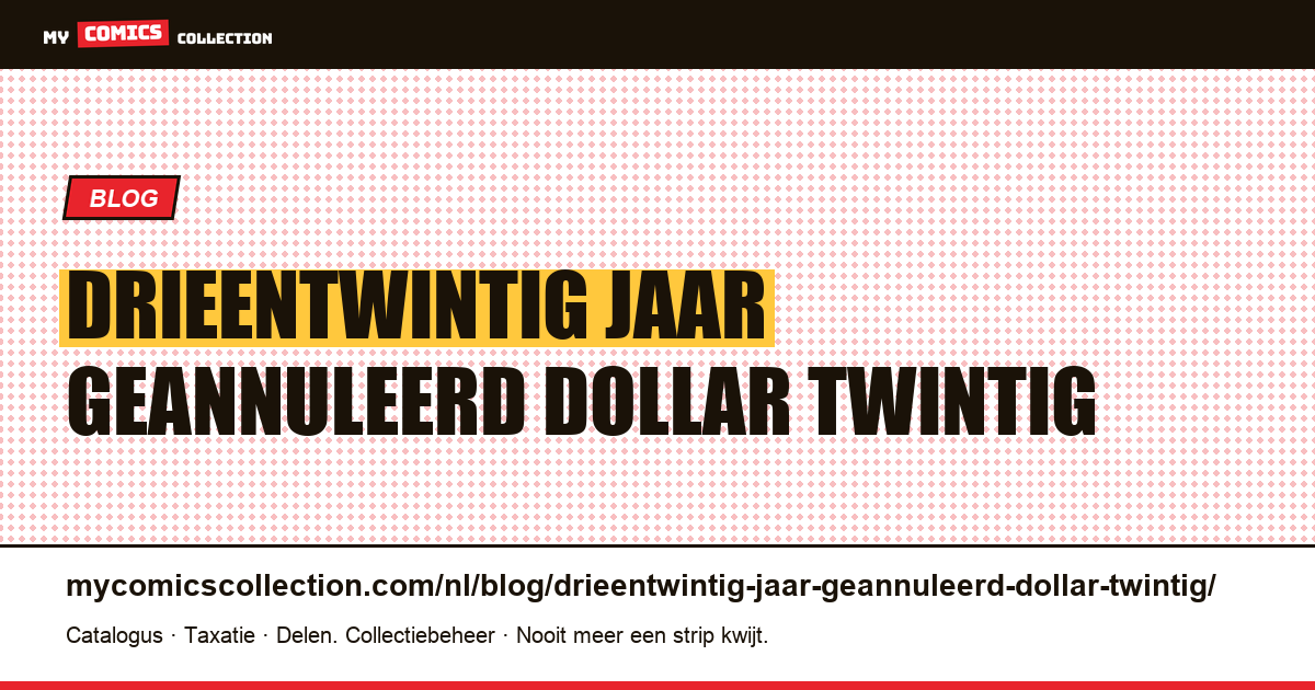 Drieëntwintig jaar geannuleerd, een dollar en twintig verschil — artikelillustratie
