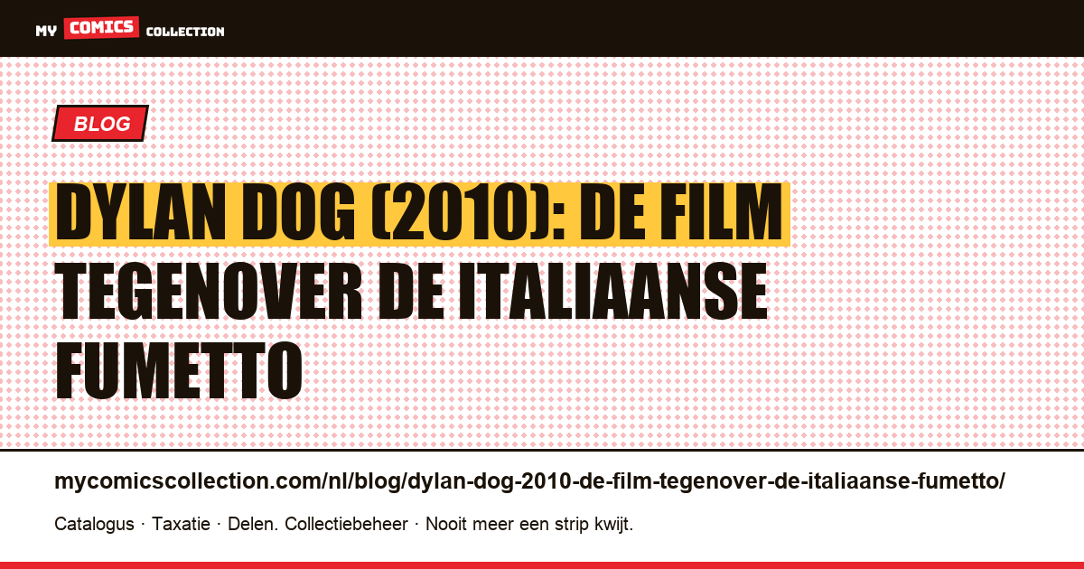 Dylan Dog (2010): de film tegenover de Italiaanse fumetto — artikelillustratie