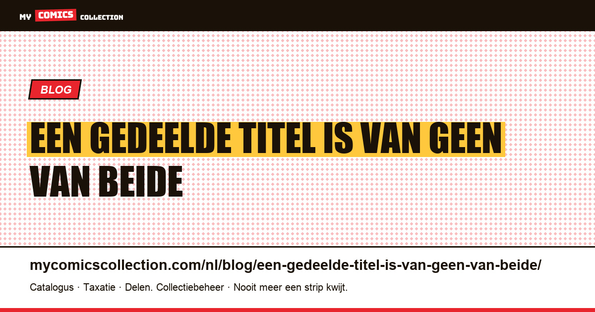 Een gedeelde titel is van geen van beide — artikelillustratie
