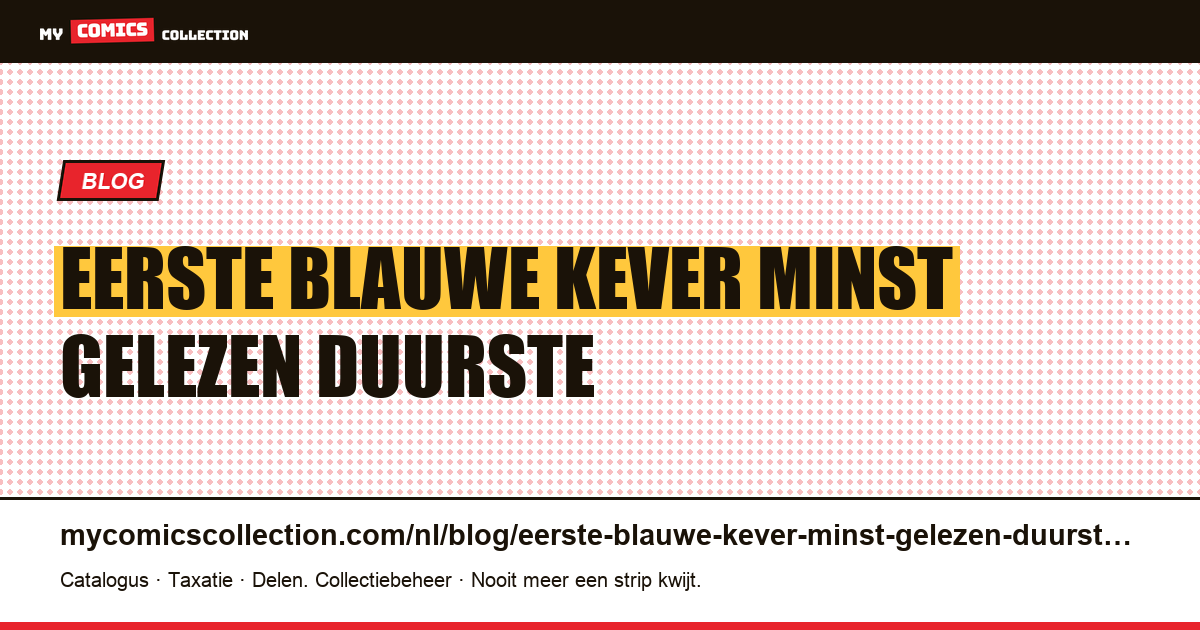 De eerste Blauwe Kever: de minst gelezen en de duurste van de drie — artikelillustratie