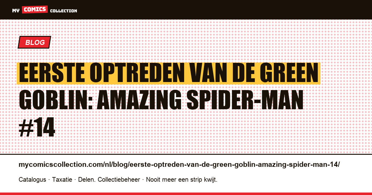 Eerste optreden van de Green Goblin: Amazing Spider-Man #14 — artikelillustratie