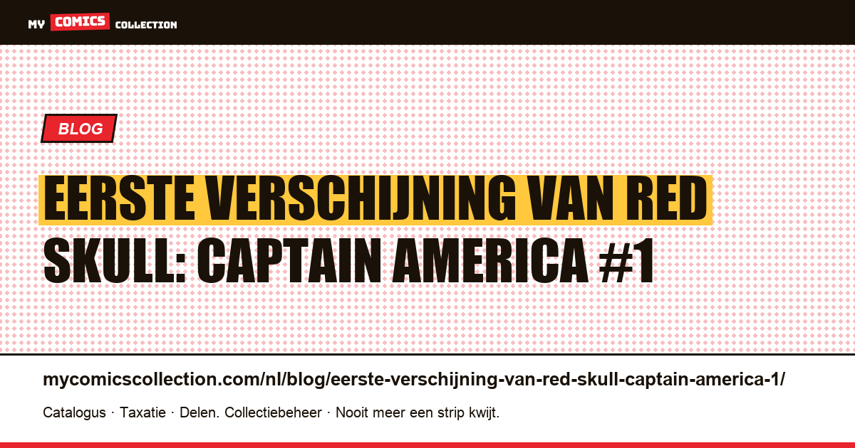 Eerste verschijning van Red Skull: Captain America #1 — artikelillustratie
