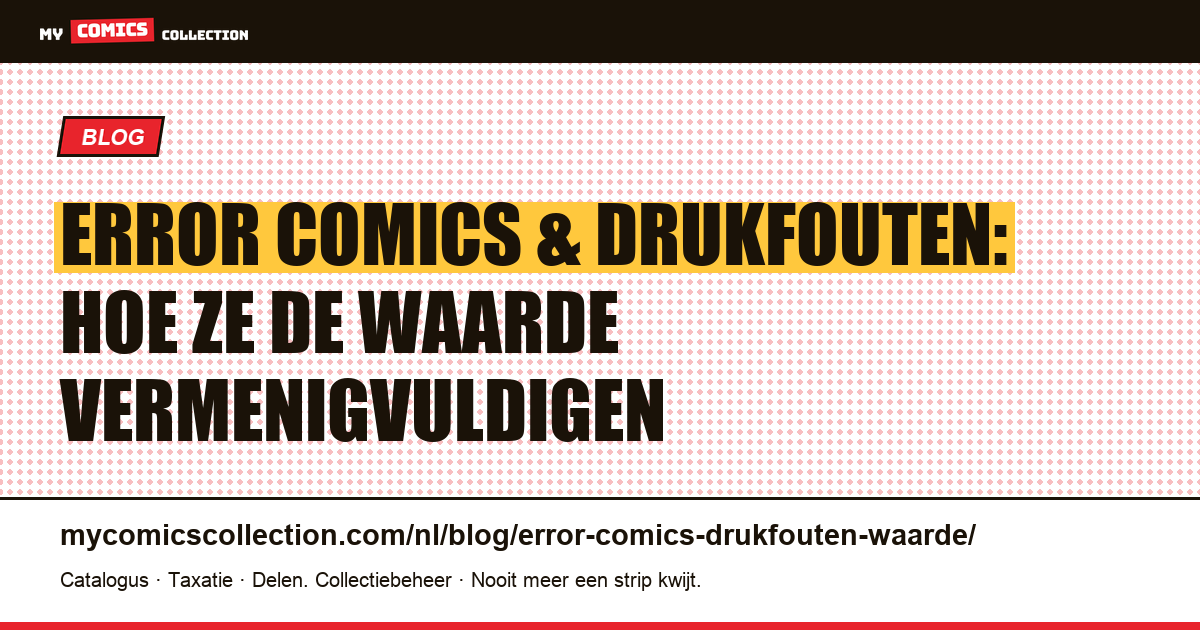 Error comics en drukfouten: volledige waardegids, artikelillustratie