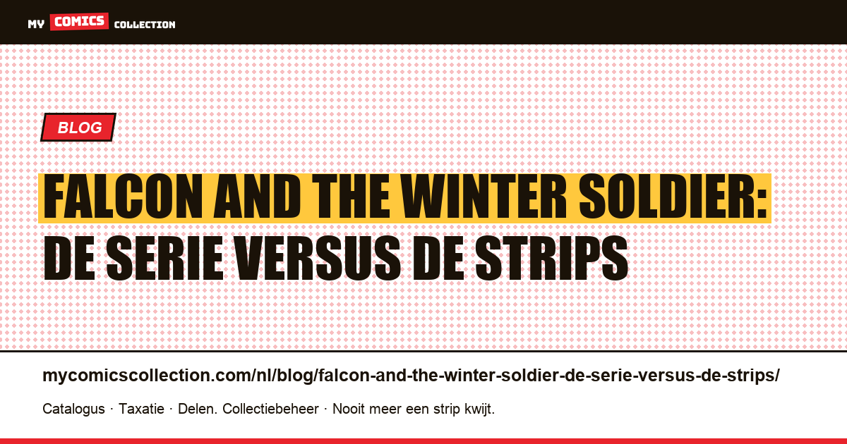 Falcon and the Winter Soldier: de serie versus de strips — artikelillustratie
