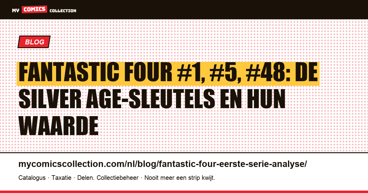 Fantastic Four: de analyse van de eerste serie (1961) en haar sleutelnummers, artikelillustratie