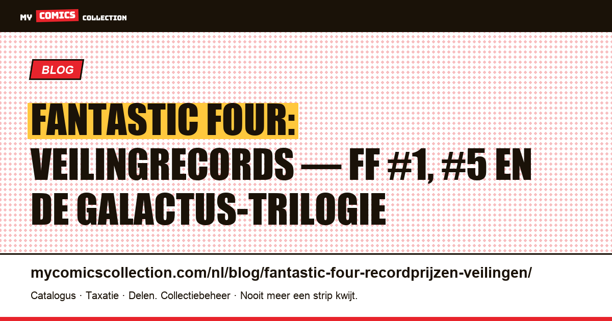 Fantastic Four: de gedocumenteerde veilingrecords, artikelillustratie