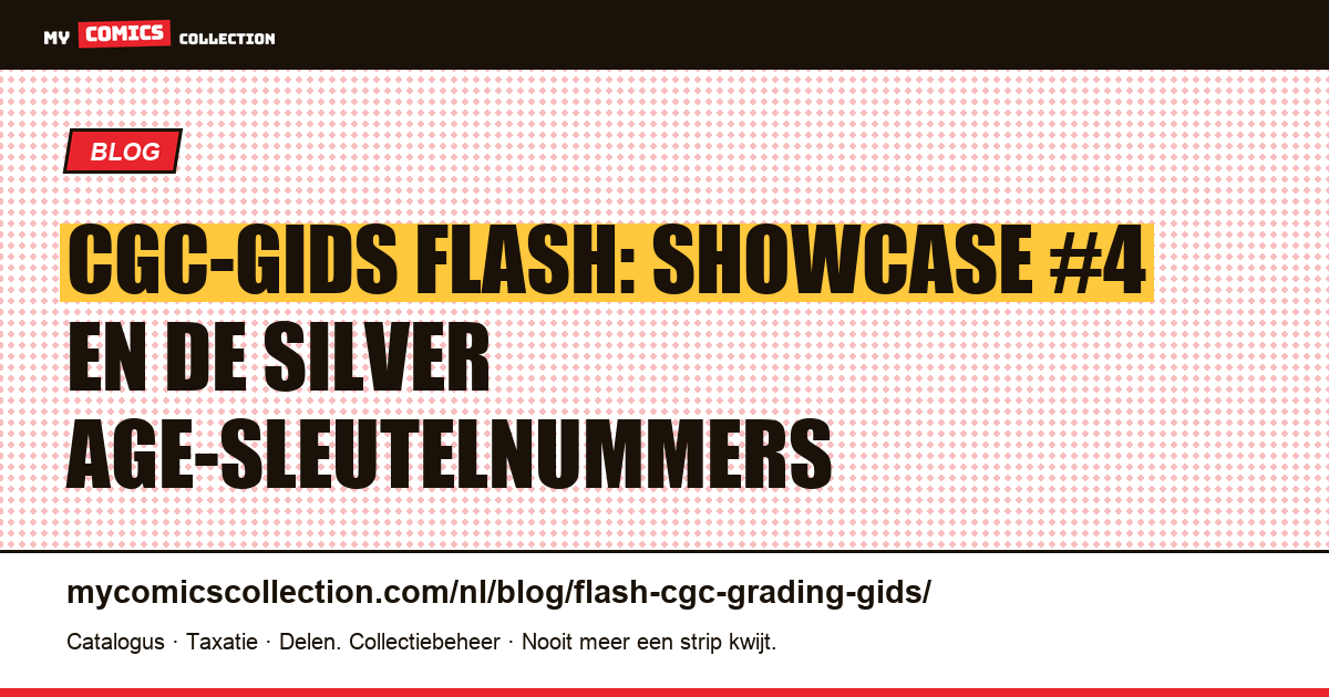 CGC-gids voor Flash-comics: wat laat je graderen, waarom, en voor welke prijs, artikelillustratie