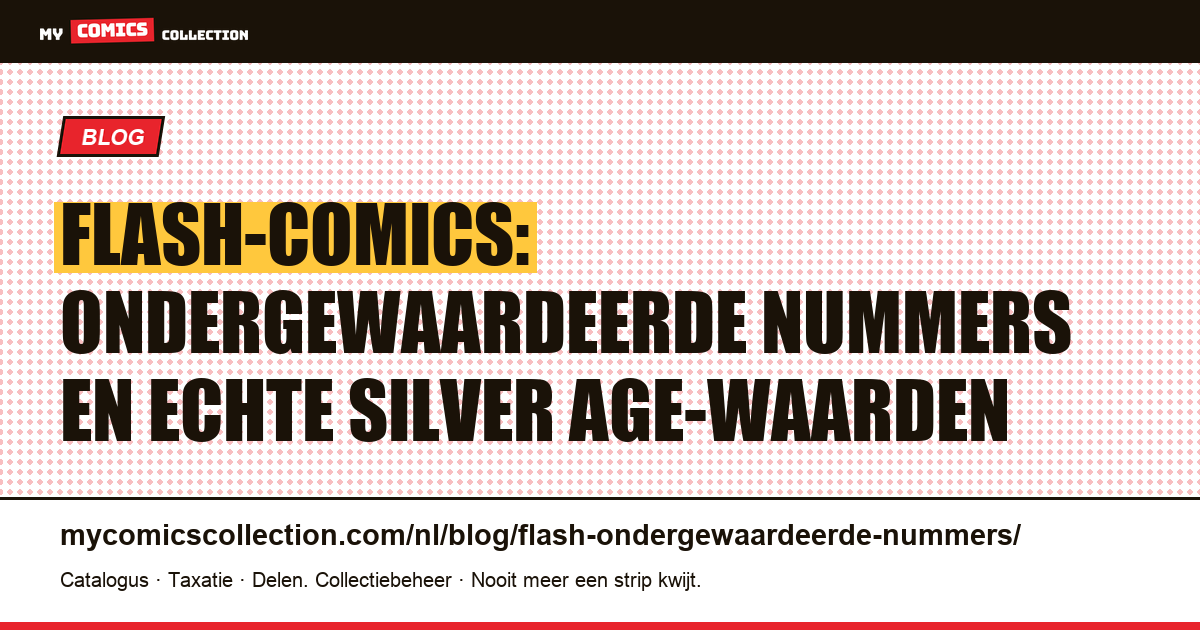 Flash: de ondergewaardeerde nummers en Silver Age-grails, artikelillustratie