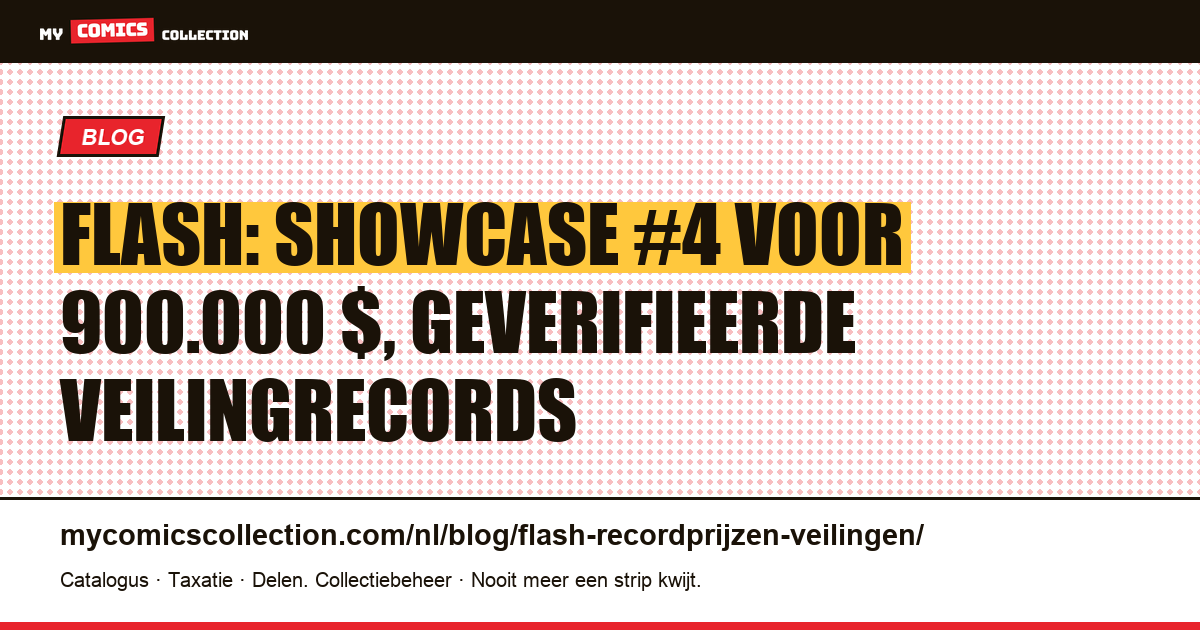 Flash: de duurste comics ooit geveild, artikelillustratie