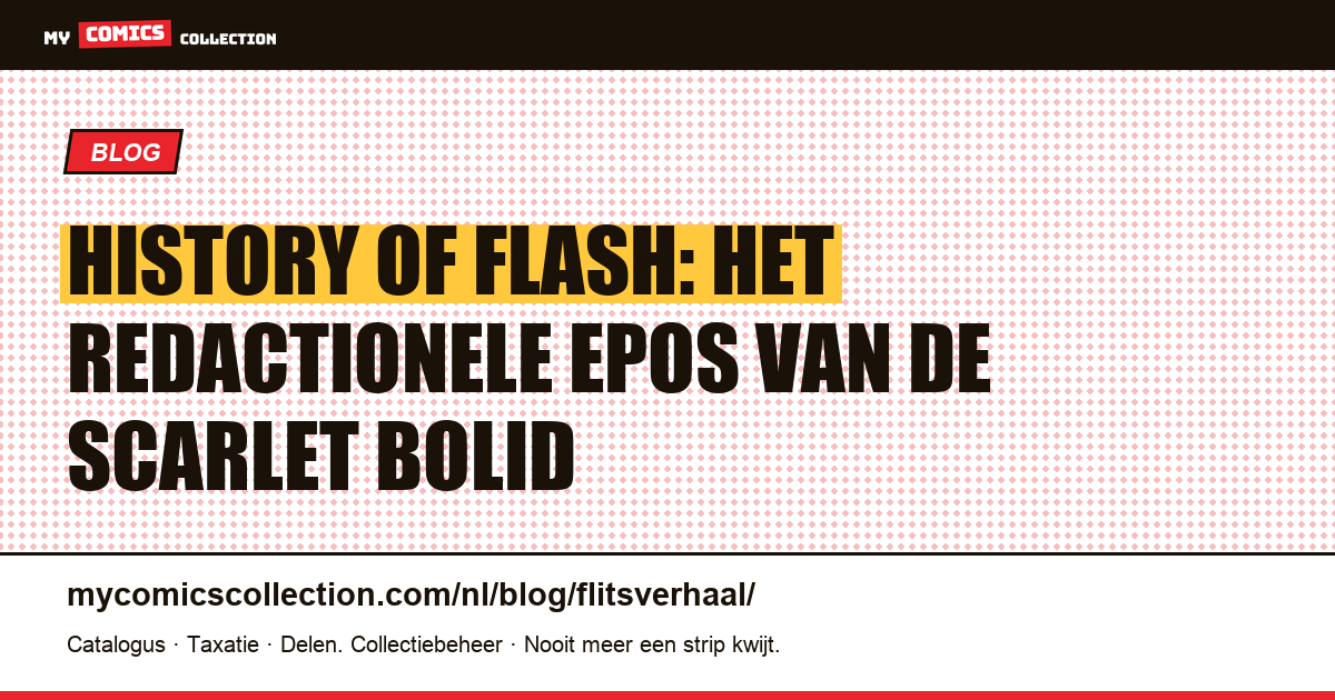 History of Flash: het redactionele epos van de Scarlet Bolid — artikelillustratie