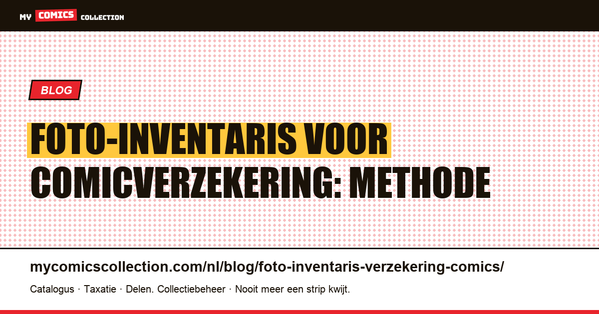 Foto-inventaris voor comicverzekering: methode, artikelillustratie