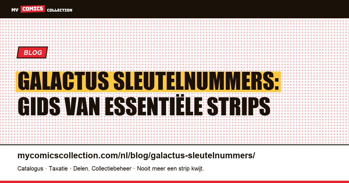 Galactus sleutelnummers: gids van essentiële strips — artikelillustratie