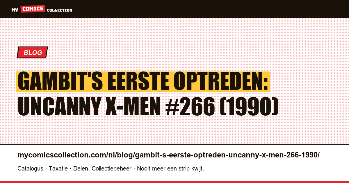 Gambit's eerste optreden: Uncanny X-Men #266 (1990) — artikelillustratie
