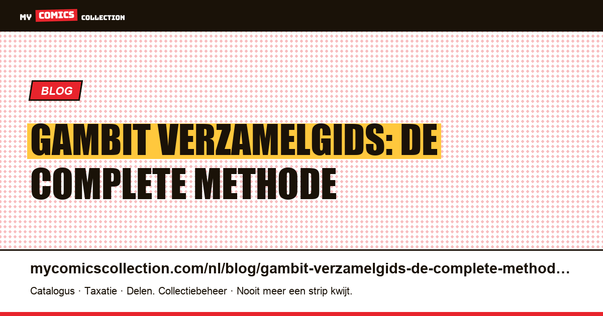 Gambit Verzamelgids: de complete methode — artikelillustratie