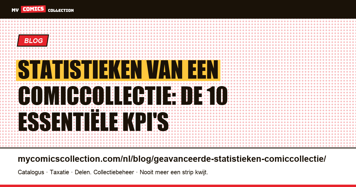 Geavanceerde statistieken voor je comiccollectie: de 10 KPI's van de power-user, artikelillustratie