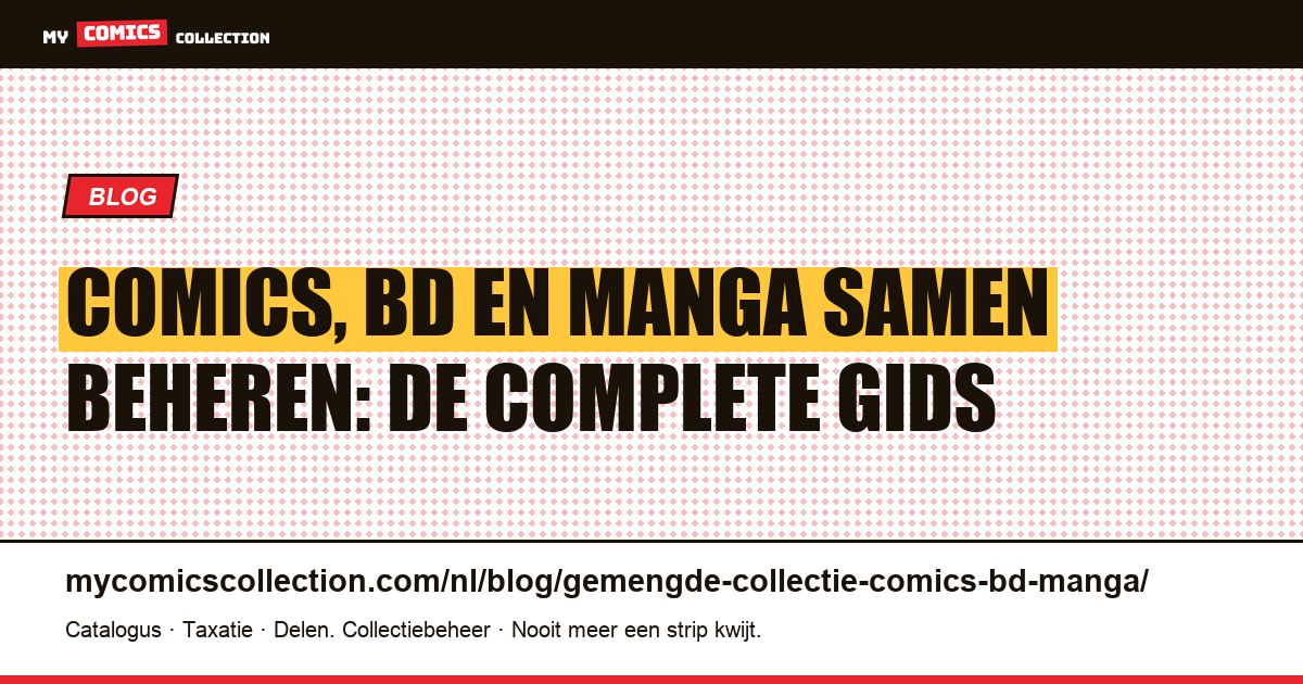 Gemengde collectie comics, BD en manga: complete beheermethode, artikelillustratie