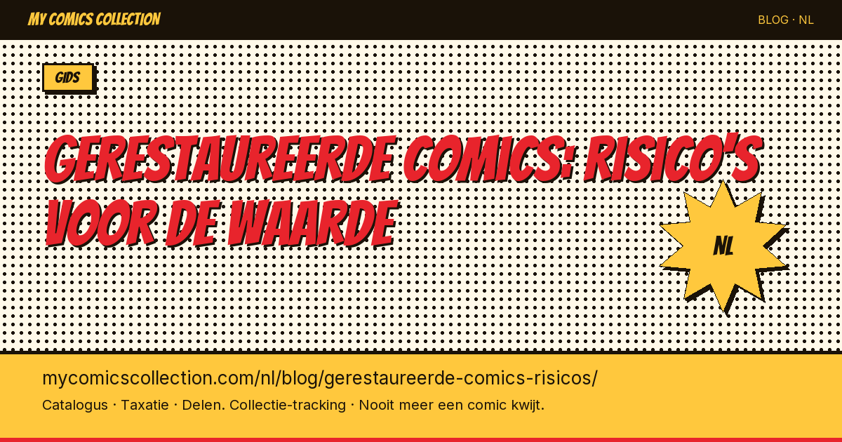 Gerestaureerde comics: risico's voor de waarde — artikel illustratie