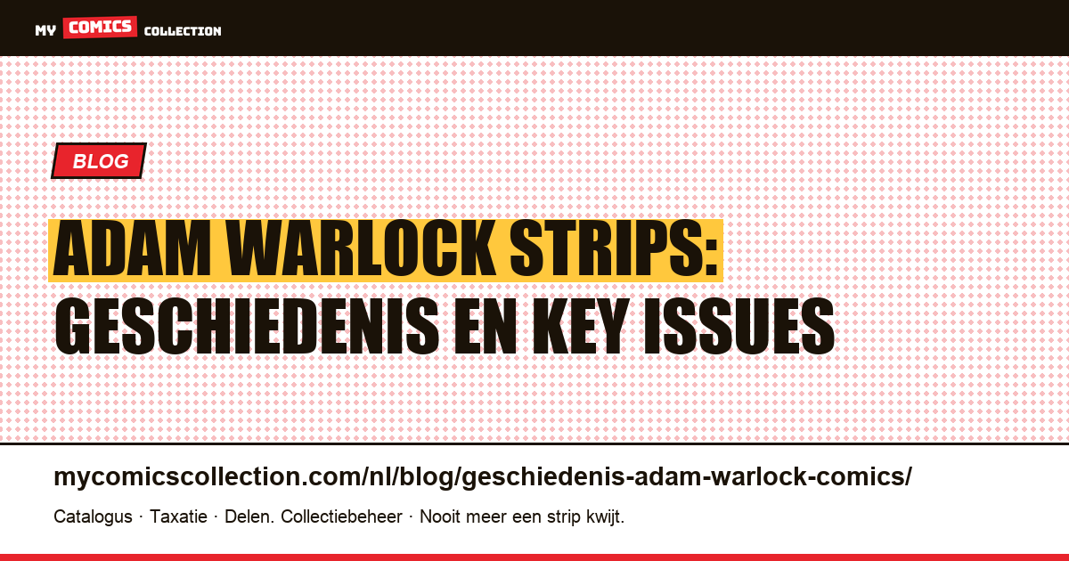 De geschiedenis van Adam Warlock: van Fantastic Four #66 tot de MCU, artikelillustratie