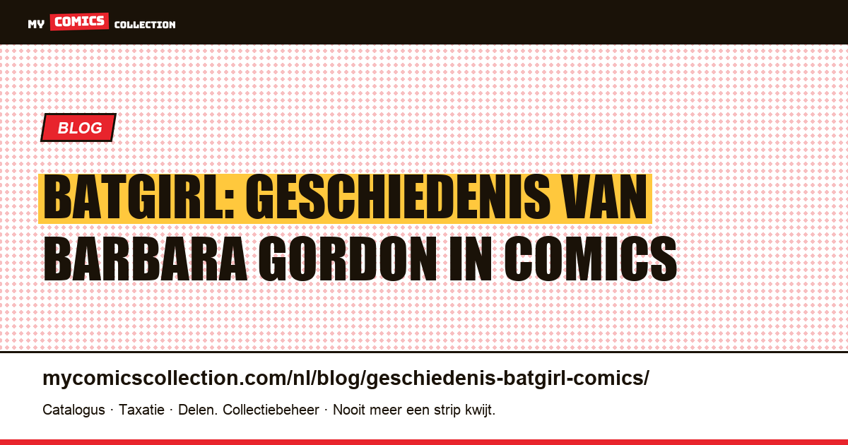 Batgirl: geschiedenis van Barbara Gordon in comics, artikelillustratie