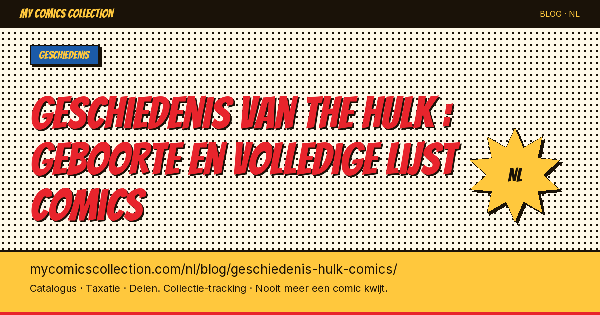 Geschiedenis van The Hulk : geboorte en volledige lijst van comics — artikel illustratie