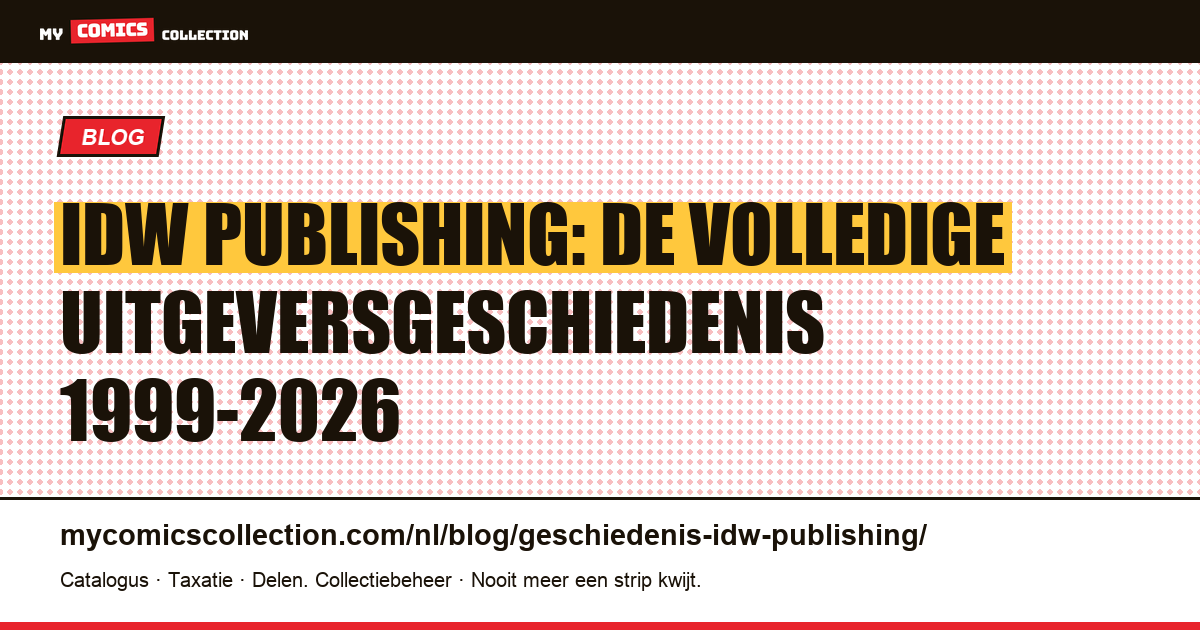 De geschiedenis van IDW Publishing: van oprichting in 1999 tot catalogus 2026, artikelillustratie