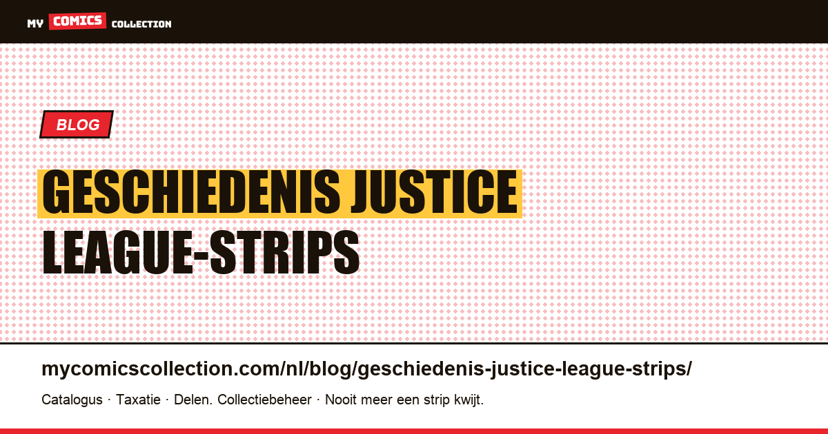 geschiedenis Justice League-strips — artikelillustratie