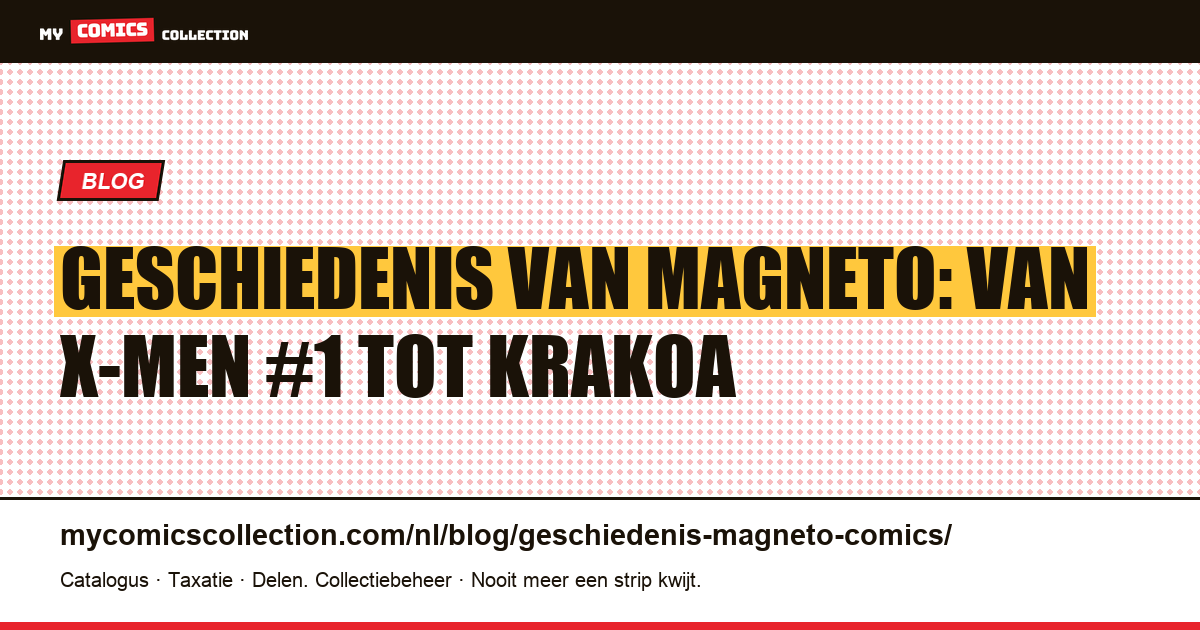 Geschiedenis van Magneto in comics: biografie, sleutelnummers en tijdlijn, artikelillustratie
