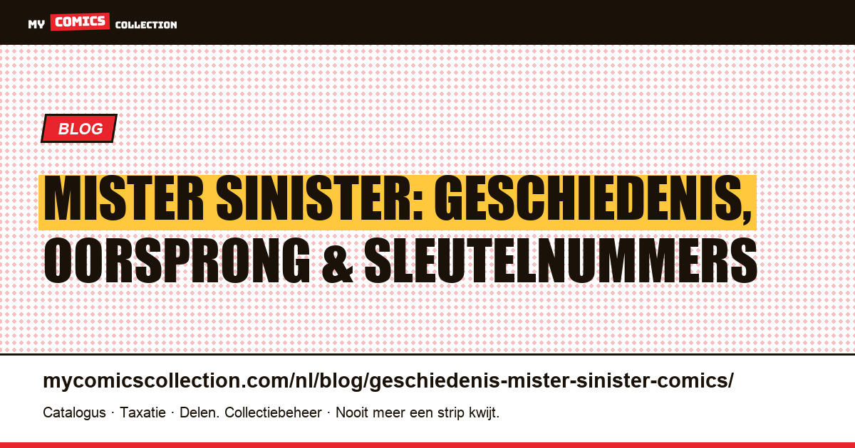 Mister Sinister: Volledige Geschiedenis, Oorsprong en Sleutelnummers, artikelillustratie