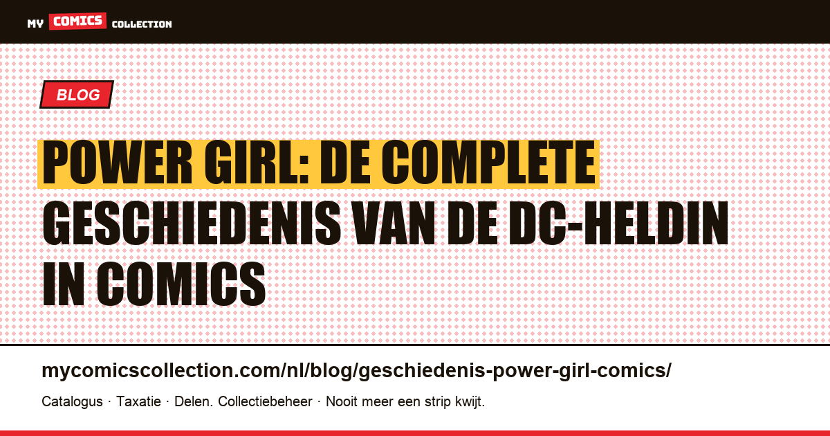 De geschiedenis van Power Girl: oorsprong, biografie en sleutelnummers, artikelillustratie