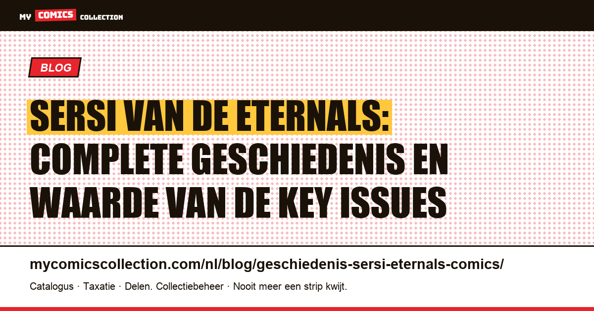Sersi van de Eternals: geschiedenis en waarde van de key issues (2026), artikelillustratie