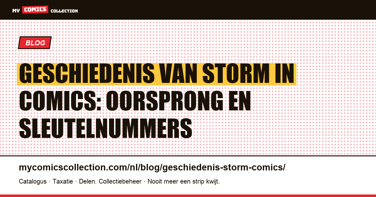 Geschiedenis van Storm in comics: biografie, sleutelnummers en complete reeksgids, artikelillustratie
