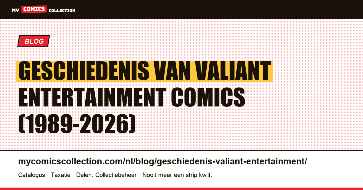 Geschiedenis van Valiant Entertainment: van Jim Shooter tot de Bloodshot-flop, artikelillustratie