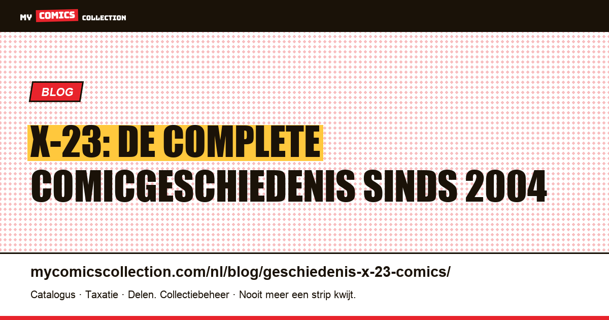 X-23: complete stripgeschiedenis, sleutelnummers & verzamelaarsgids, artikelillustratie