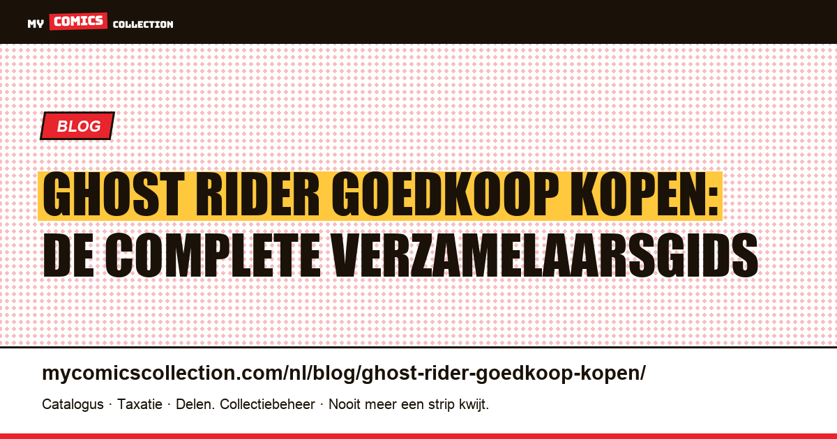 Ghost Rider goedkoop kopen: complete gids voor verzamelaars, artikelillustratie