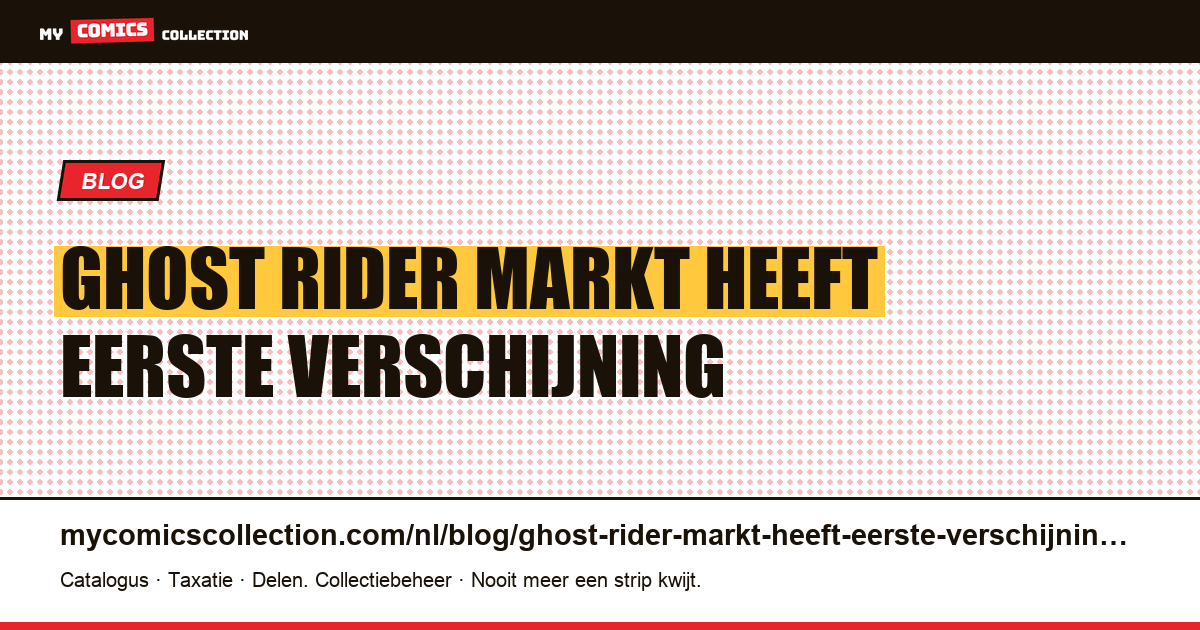 Ghost Rider: de markt heeft vóór de eerste verschijning een categorie bedacht — artikelillustratie