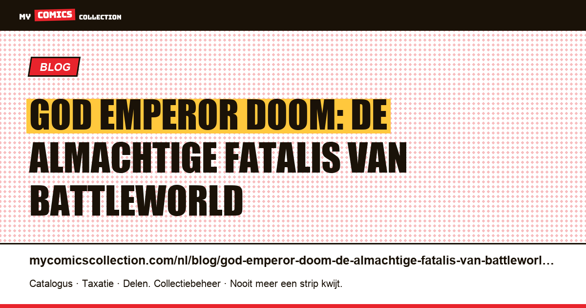God Emperor Doom: de almachtige Fatalis van Battleworld — artikelillustratie