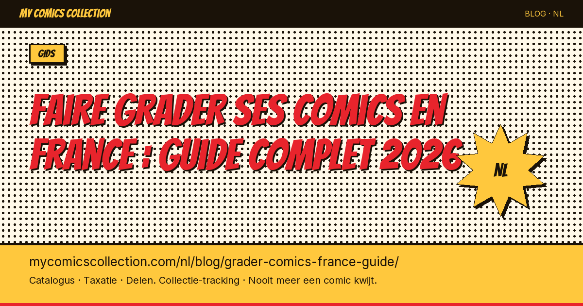 Faire grader ses comics en France : guide complet 2026 — artikel illustratie