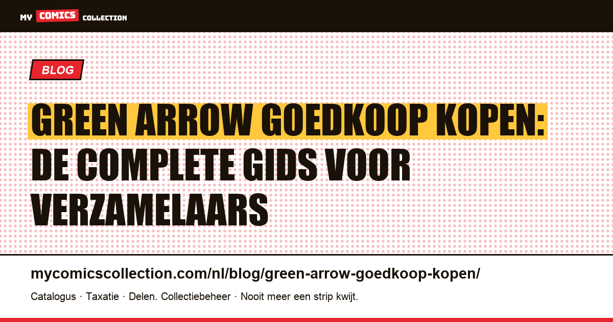 Green Arrow goedkoop kopen: sleutelnummers, complete runs en beste platforms, artikelillustratie