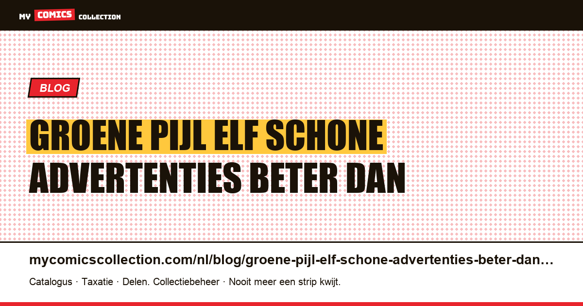 Groene Pijl: elf schone advertenties zijn beter dan honderd gemengde advertenties — artikelillustratie
