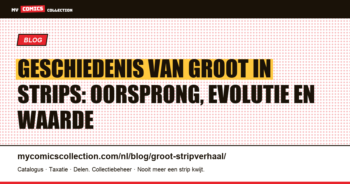 Geschiedenis van Groot in strips: oorsprong, evolutie en waarde — artikelillustratie