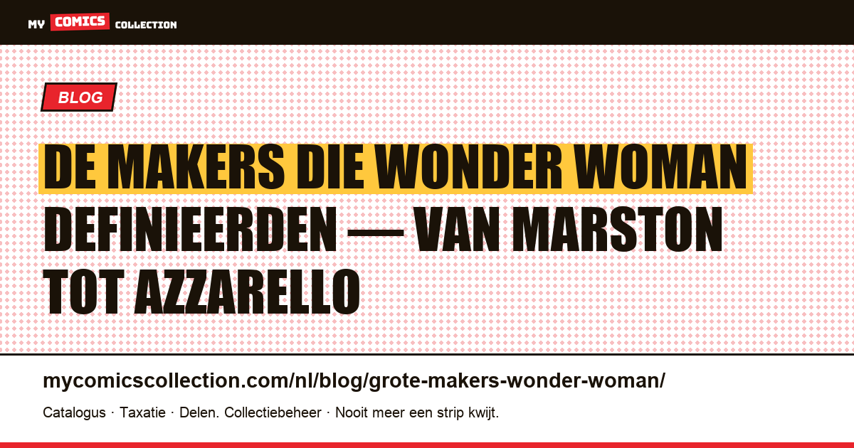 De grote makers die Wonder Woman hebben gevormd, artikelillustratie