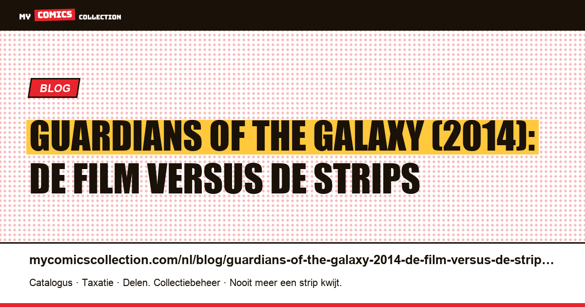Guardians of the Galaxy (2014): de film versus de strips — artikelillustratie