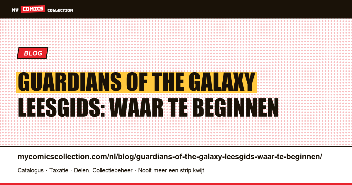 Guardians of the Galaxy Leesgids: waar te beginnen — artikelillustratie